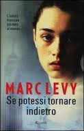 Levy Marc Se potessi tornare indietro